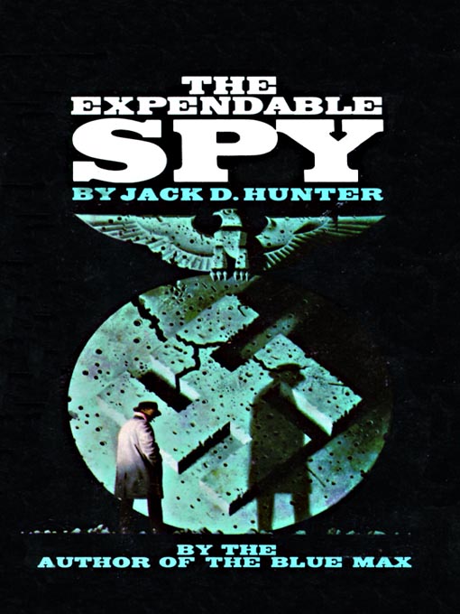 Title details for The Expendable Spy by Jack D. Hunter - Available
